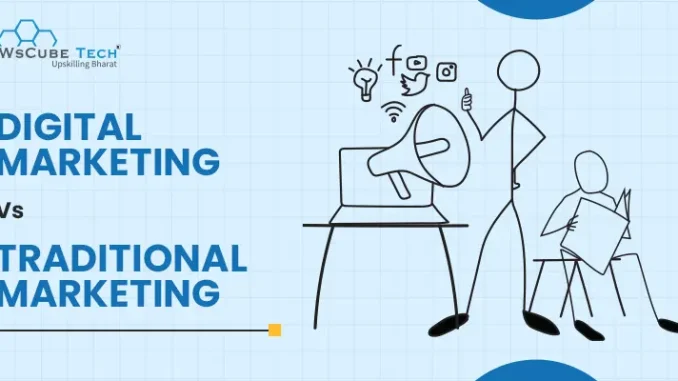 Difference Between Digital Marketing vs Traditional Marketing: 2024 Comparison