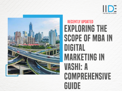 Exploring the Scope of MBA in Digital Marketing in Vashi