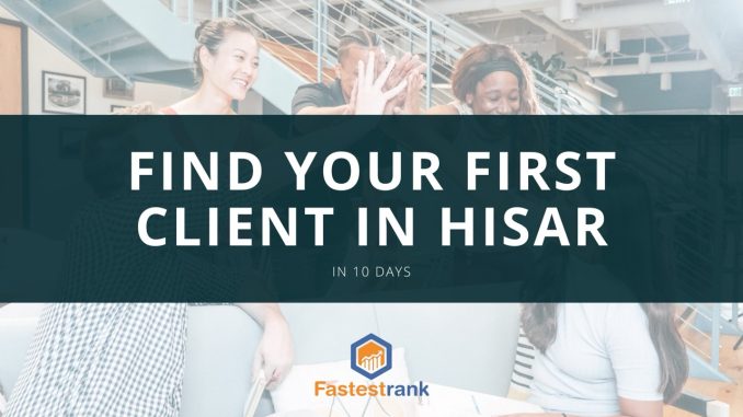 [Guide] How to find digital marketing clients in Hisar in 3 Steps. - FastestRank