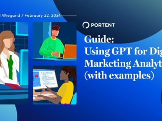 Guide: Using GPT for Digital Marketing Analytics (with examples)