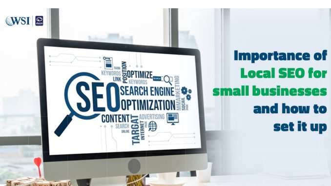Importance Of Local SEO For Small Businesses And How To Set It Up - WSI Axon | Digital Marketing Agency