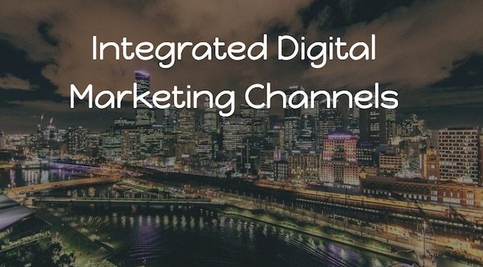 Integrated Digital Marketing Channels: Digital Marketing Strategy