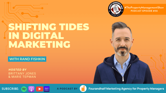 Shifting Tides in Digital Marketing with Rand Fishkin | Four and Half