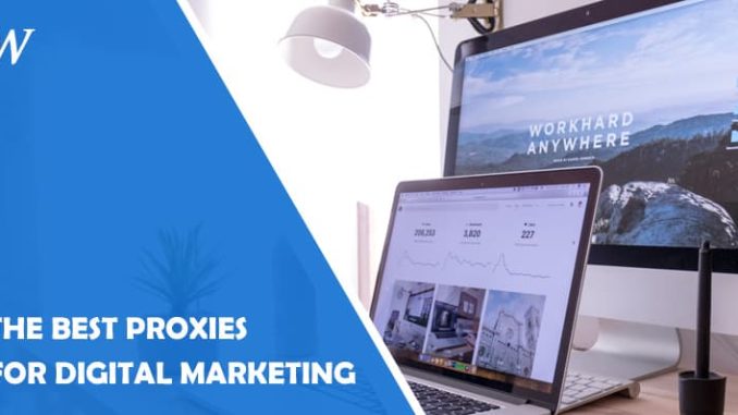 The Best Proxies for Digital Marketing - WP Newsify