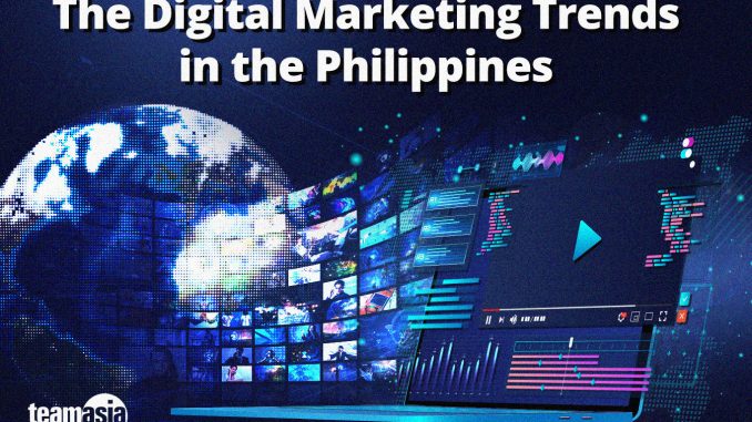 The Digital Marketing Trends in the Philippines (2024) - TeamAsia