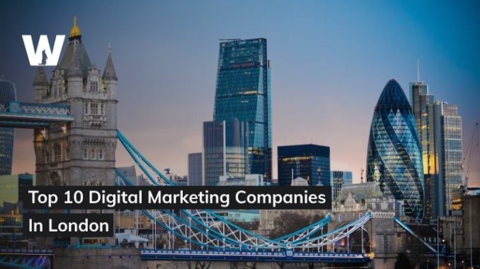 Top 10 Digital Marketing Companies In London