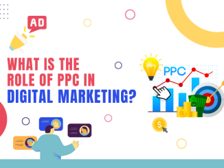 What is the Role of PPC in Digital Marketing?