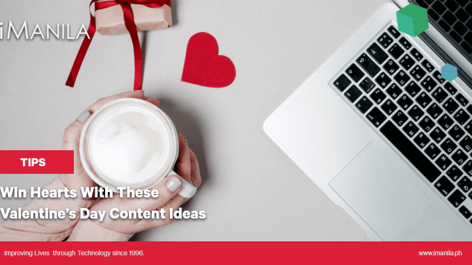 Win Hearts With These Valentine’s Day Content Ideas - iManila | Web Development Philippines | Digital Marketing Agency