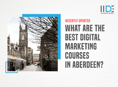 5 Best Digital Marketing Courses in Aberdeen - 2024 | IIDE