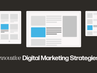 6 Innovative Digital Marketing Strategies to Boost Engagement and Sales