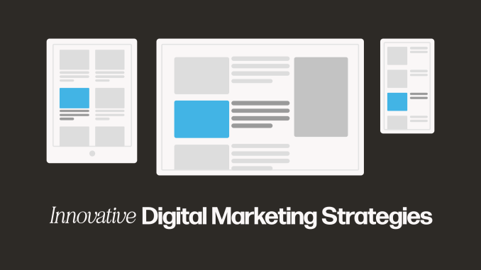 6 Innovative Digital Marketing Strategies to Boost Engagement and Sales