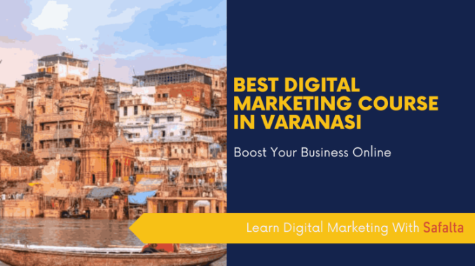 Digital Marketing Course In Varanasi