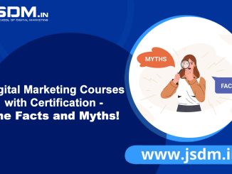 Digital Marketing Courses with Certification - Facts and Myths!