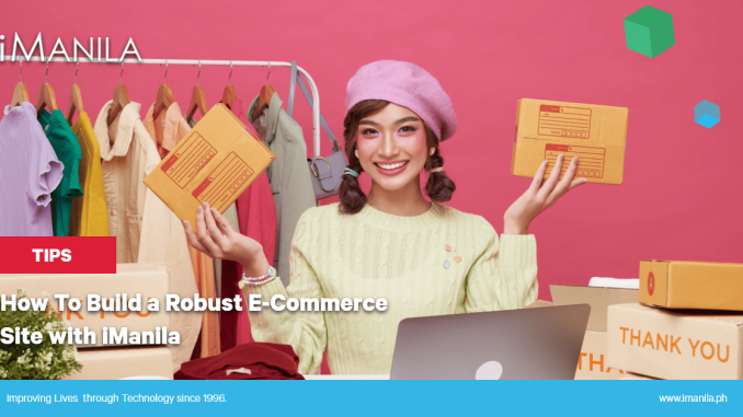 How To Build a Robust E-Commerce Site with iManila - iManila | Web Development Philippines | Digital Marketing Agency