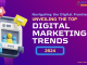 Navigating the Digital Frontier: Unveiling the Top Digital Marketing Trends of 2024