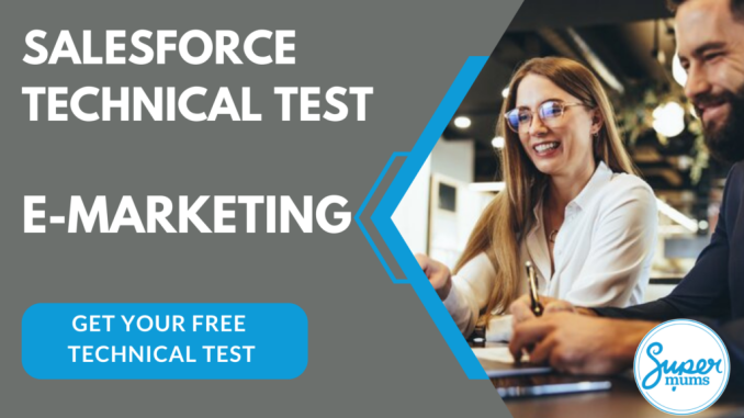 Technical Test for Salesforce E-Marketing - Supermums