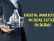 The Role of Digital Marketing in Real Estate Development in Dubai