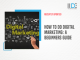 The Ultimate Guide on How to do Digital Marketing in 2024