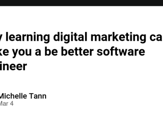 Why learning digital marketing can make you a be better software engineer