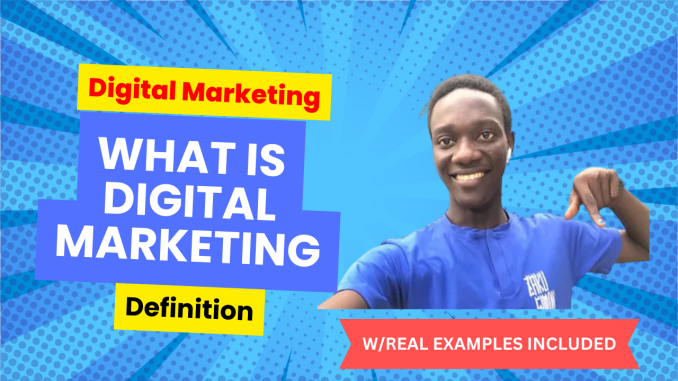 What is Digital Marketing (w/Examples)?